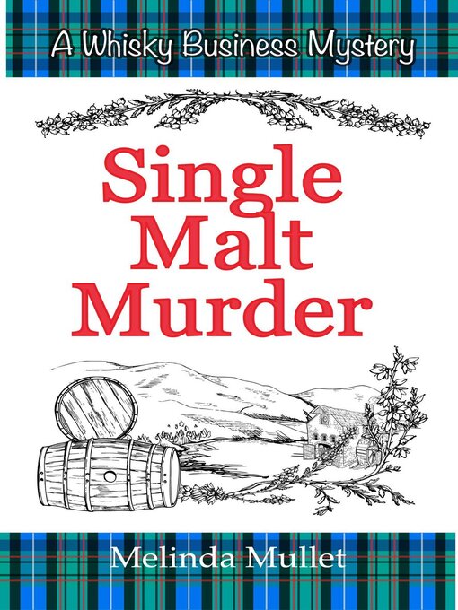 Title details for Single Malt Murder by Melinda Mullet - Wait list